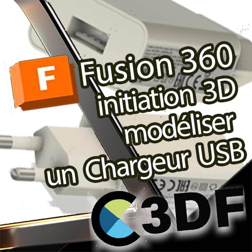 Formation Débutant Initiation Fusion 360 Modéliser en 3D un Chargeur USB