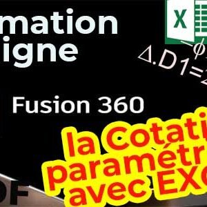 C3DF formation fusion 360 cotation parametrique avec excel