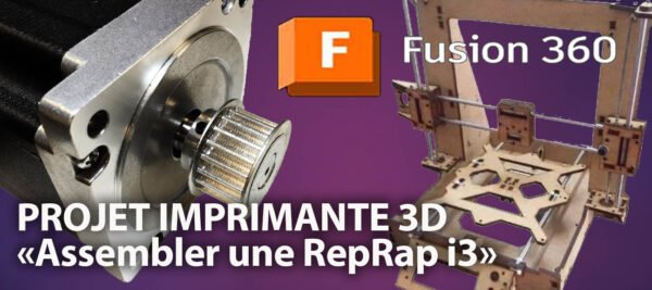Fusion 360 projet assembler une reprap i3 en conception 3D