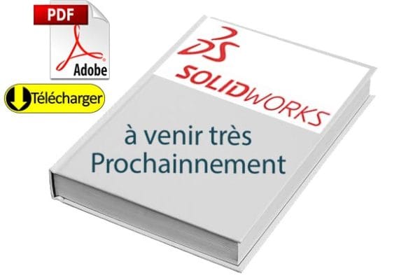 Gratuit : Guide Initiation SolidWorks PDF pour les débutants